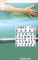 Dernier tramway pour les Champs-Elysées - James Lee Burke